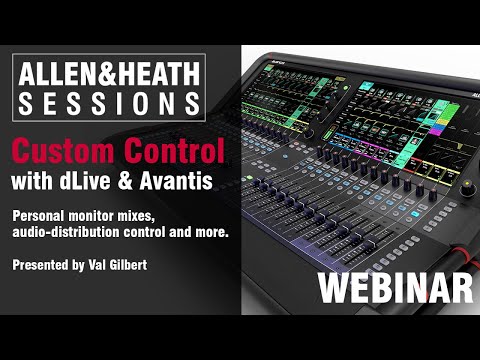 A&H Sessions - Custom Control - Expanding your dLive and Avantis Mixer