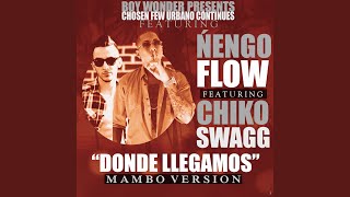 Donde Llegamos (feat. Chiko Swagg) (Mambo Version)
