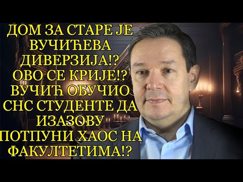 Nemanja Šarović - OVE ČINJENICE O DOMU ZA STARE MENJAJU SVE!? - Vučić poslao SNS studente!?