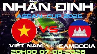 Việt Nam vs Campuchia|Nhận định sớm AFF cup 2026| ĐỈnh bảng mãi đỉnh