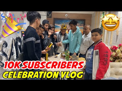 THANKS FOR 10K SUBSCRIBERS ❤️ | Celebration Vlog 🎉 | Crazy Nomaan