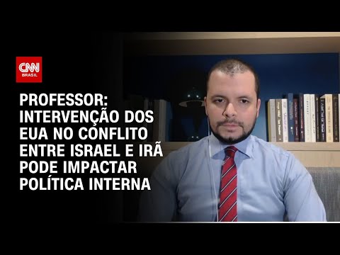 ​Israel x Irã: Possível intervenção dos EUA pode impactar política interna, diz professor | CNN ARENA