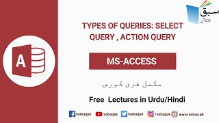 Types of Queries : Select Query , Action Query
