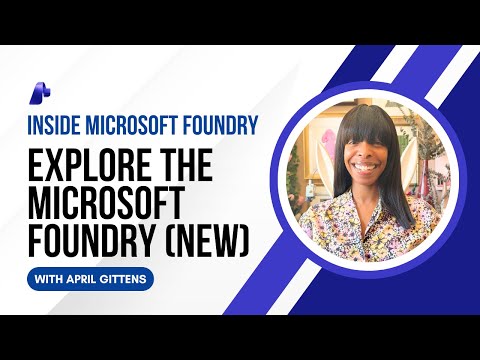 Explore the new Microsoft Foundry portal
