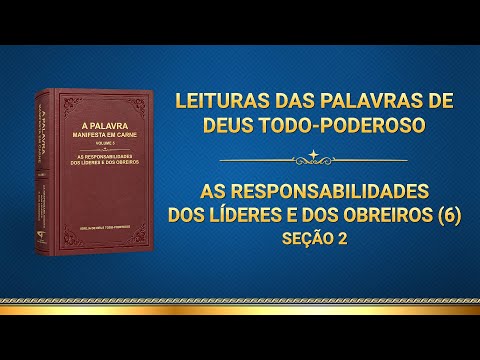 Palavra de Deus "As responsabilidades dos líderes e dos obreiros (6)" (Seção 2)