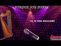 PORQUE SOY POBRE    KARAOKE