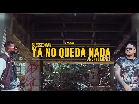 NO QUEDA NADA BLESSED MAN X ANDHY JIMENEZ (VIDEO OFICIAL)