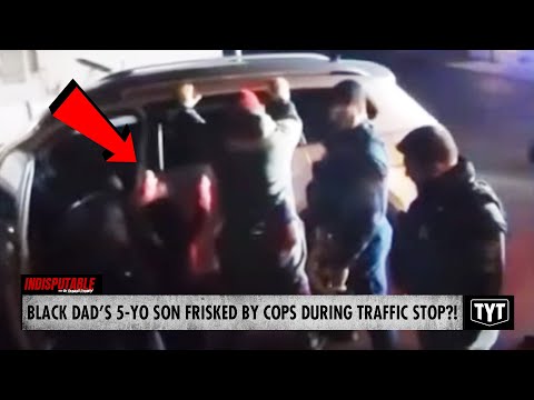 WATCH: Cops Frisk 5-Year-Old Black Boy In Traffic Stop, Outraged Father Speaks Out