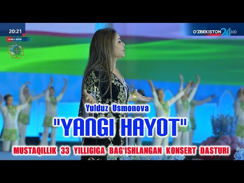 YULDUZ USMONOVA- YANGI HAYOT(MUSTAQILLIK 33 YILLIGIGA BAG'ISHLANGAN KONSERT DASTURI)PREMYERA