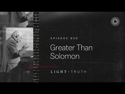 Greater Than Solomon