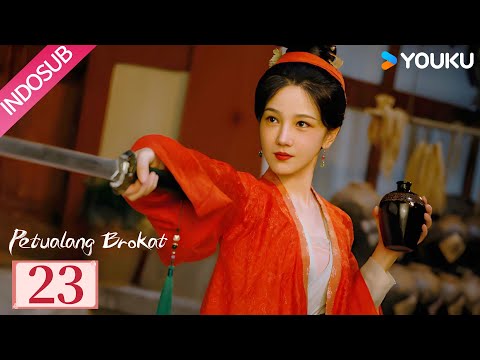 [Indo Sub] Petualang Brokat EP23 (Brocade Odyssey) | YOUKU | Limited-time Free