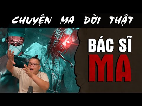 [TẬP 1968] Chuyện Ma Có Thật : BÁC SĨ MA