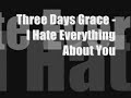 Three Days Grace I Hate Everything About You Lyrics Youtube