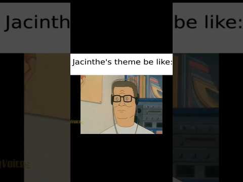 Jacinthe's theme got me goin like: