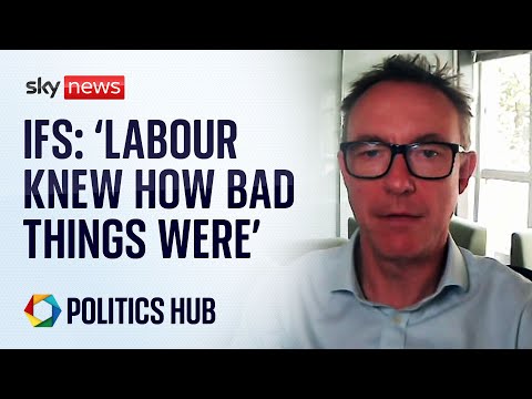 'Of course they knew': Labour government aware of poor state of public finances, says IFS boss