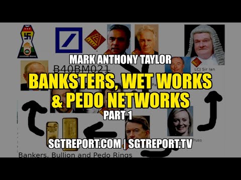 BANKSTERS, WET WORKS & PEDO NETWORKS