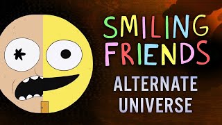 Smiling Friends: The Incredible Alternate Universes
