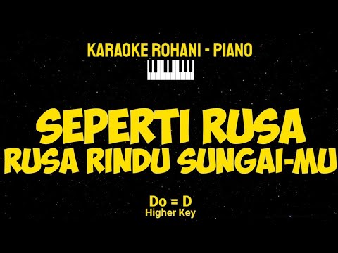 SEPERTI RUSA RINDU SUNGAI-MU (Do = D) Middle Key - KARAOKE ROHANI PIANO