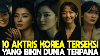 10 Aktris Korea Terseksi yang Bikin Dunia Terpana !