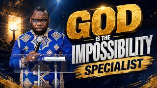 GOD IS THE IMPOSSIBILITY SPECIALIST  PASTOR RAPHAEL GRANT