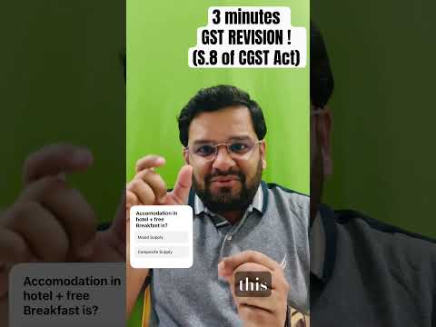 3 MINUTES GST REVISION ! Get wise in GST “Section-wise”. {S.8 of CGST Act} #gst #cainter