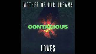 LOWES - Mother Of Our Dreams EP SNEAK PEEK - OUT 07.06.24