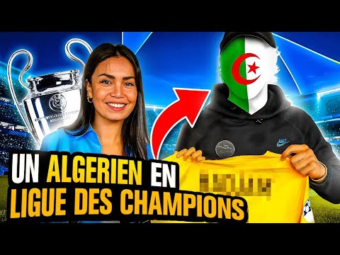 JE VAIS VOIR UN INTERNATIONAL ALGÉRIEN EN LIGUE DES CHAMPIONS !