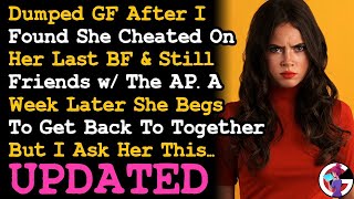 UPDATE Dumped GF After I Found Out She Cheated On Her Last BF & Still Friends w The AP,  Now AITA