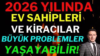 2026 EV Sahipleri Ve Kiracılar İçin Sarsıcı OLABİLİR!