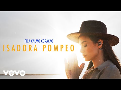 Isadora Pompeo - Fica Calmo Coração (Ao Vivo)