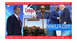 18/12/DISCRETE RESSURECTION D’ERIK PRINCE-BLACKWATER ARMY  AVEC LES AUTORITES DE LA RDC-SUIVEZ