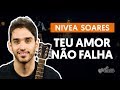 Videoaula Teu Amor Não Falha (simplificada)
