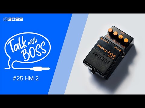 Talk with BOSS - #25 HM-2 Heavy Metal (Archive)