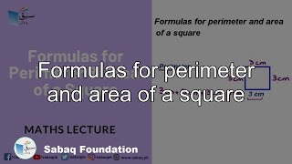 Formulas for perimeter and area of a square