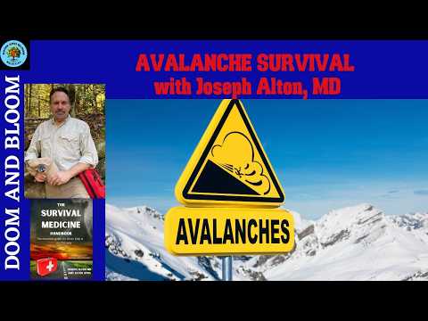 Surviving an Avalanche, by Dr. Joseph Alton