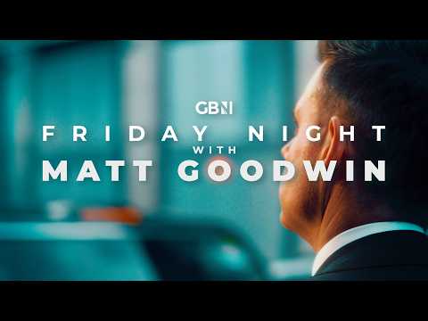 Friday Night with Matt Goodwin | Friday 3rd July