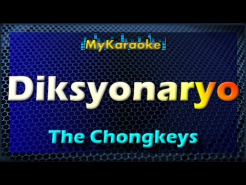 DIKSYONARYO - Karaoke version in the style of THE CHONGKEYS