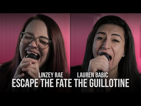 Escape The Fate - The Guillotine Cover (@LinzeyRae  & @laurenbabic)