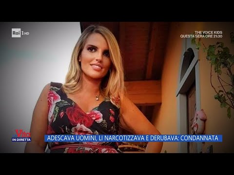 Adescava uomini, li narcotizzava e derubava: condannata - La vita in diretta 08/12/2023