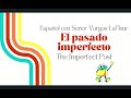 Imperfect Past Tense in Spanish