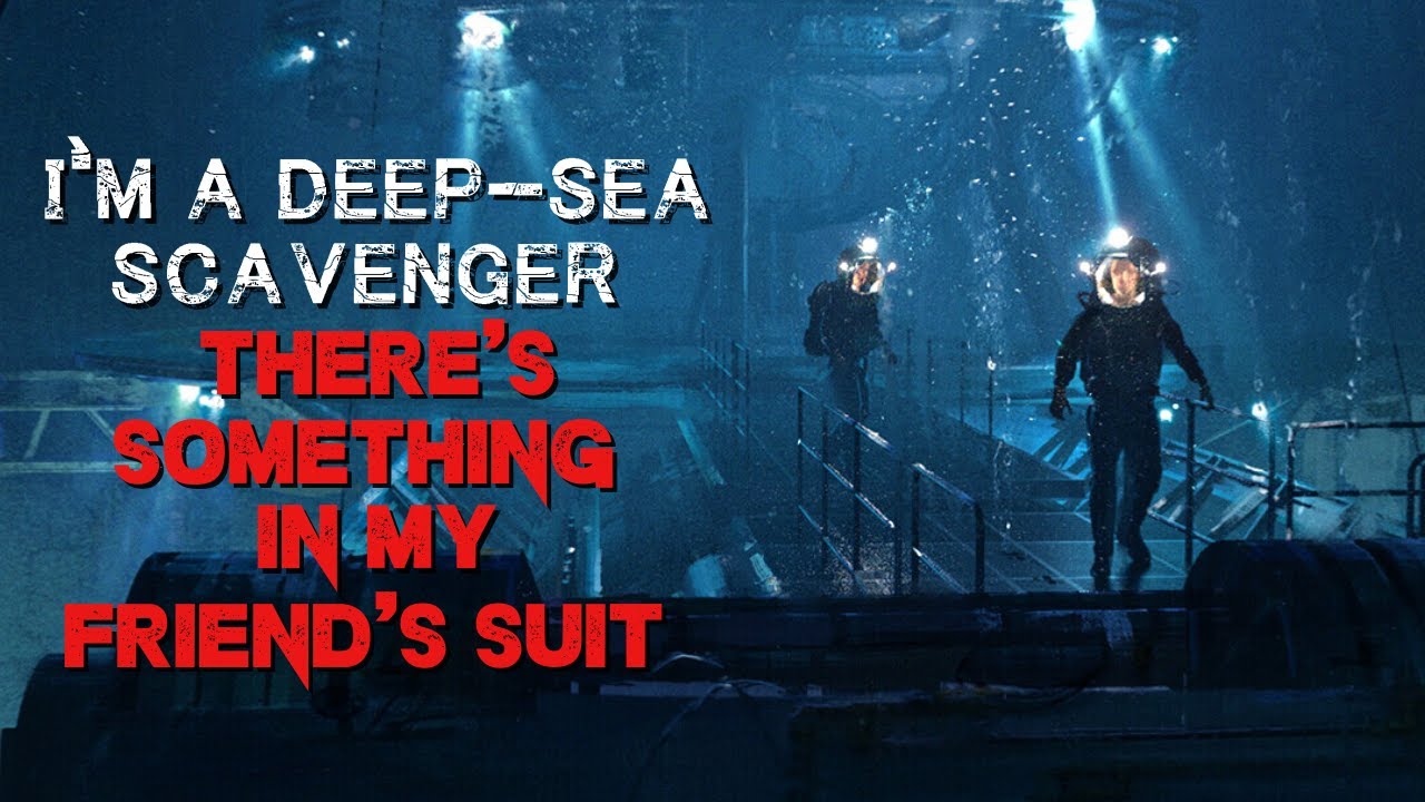 Sci-Fi Horror Story: There's Something In My Friend's Diving Suit Creepypasta 2022