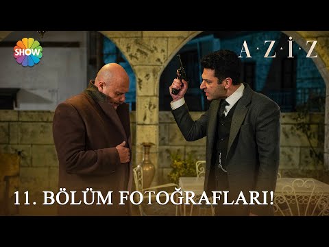 Aziz 11. Bölüm Fotoğrafları! ????