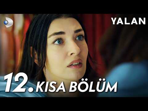Yalan 12. Kısa Bölüm
