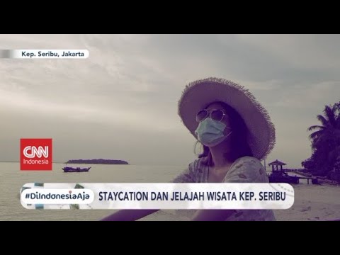 Staycation & Jelajah Wisata Kep. Seribu #DiIndonesiaAja