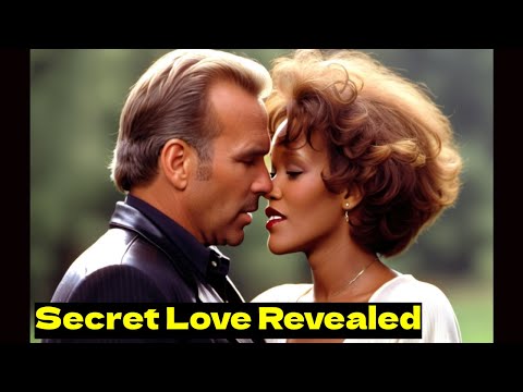 Whitney Houston & Kevin Costner’s SECRET Love Story: The Untold Romance Behind ‘The Bodyguard