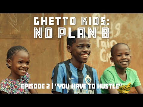 GHETTO KIDS DOCUMENTARY | Episode 2 | "You have to hustle"