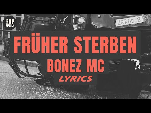 Bonez Mc - Früher sterben (Lyric Video)