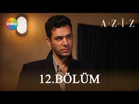 Aziz 12. Bölüm