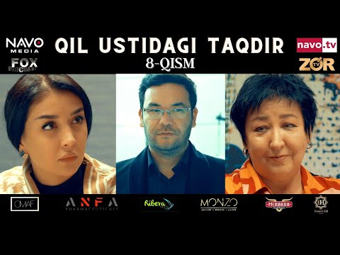 Qil ustidagi taqdir (milliy serial) 8-qism | Қил устидаги тақдир (миллий сериал)