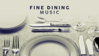 Fine Dining Music - Relaxing Background Music 2025